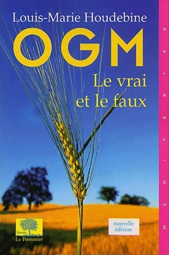 Livrenpoche : OGM. Le vrai et le faux - Louis-Marie Houdebine - Livre