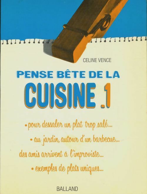 Livrenpoche : Pense bête de la cuisine Tome I - Céline Vence - Livre