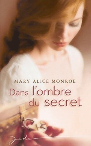 Livrenpoche : Dans l'ombre du secret - Mary Alice Monroe - Livre