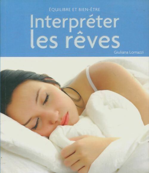 Livrenpoche : Interpréter les rêves - Giuliana Lomazzi - Livre