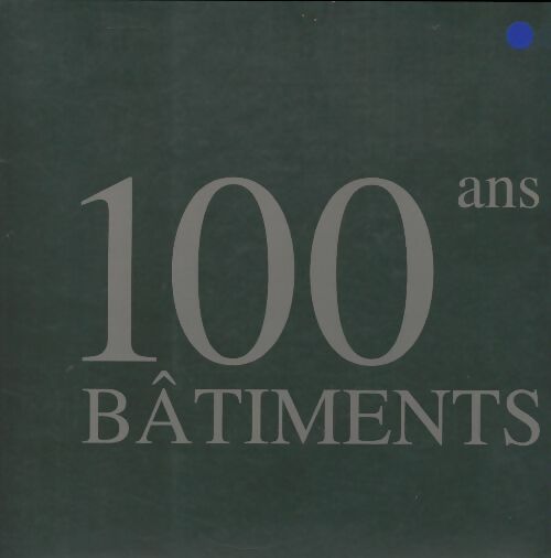 Livrenpoche : 100 ans 100 bâtiments - Collectif - Livre