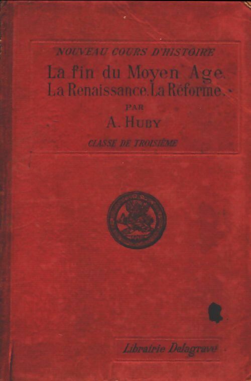 Livrenpoche : La fin du moyen-Age, la Renaissance, la Réforme 3e - A. Huby - Livre