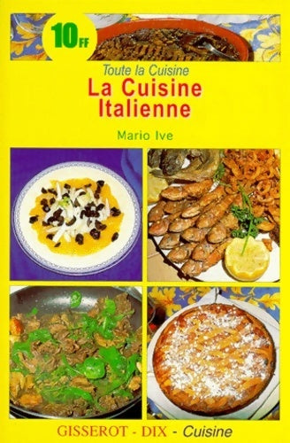 Livrenpoche : La cuisine italienne - Mario Ive - Livre