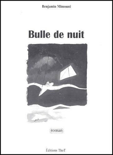 Livrenpoche : Bulle de nuit - Benjamin Mimouni - Livre