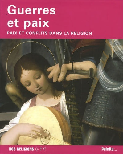 Livrenpoche : Guerres et paix : Paix et conflits dans la religion - Claire Veillères - Livre