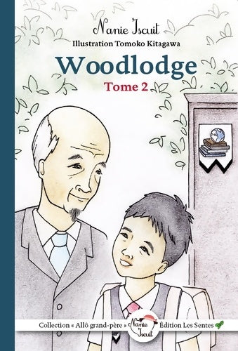 Livrenpoche : Woodlodge Tome II - Nanie Iscuit - Livre