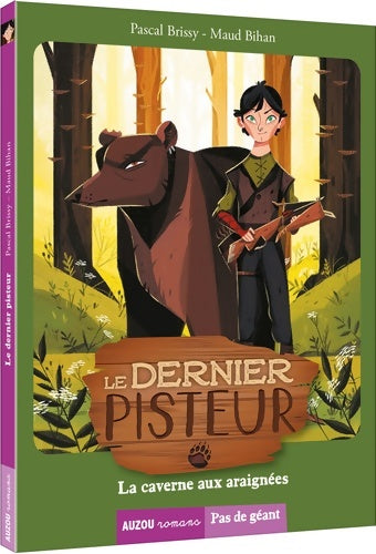 Livrenpoche : Le dernier pisteur Tome I : La caverne aux araignées - Pascal Brissy - Livre