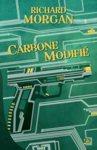 Livrenpoche : 10 romans - 10 euros : Carbone modifie - Richard Morgan - Livre