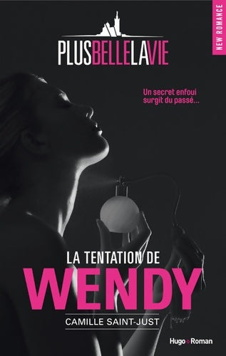 Livrenpoche : Plus belle la vie la tentation de wendy - Camille Saint-Just - Livre