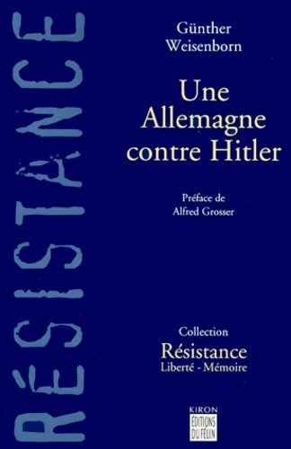 Livrenpoche : Une Allemagne contre Hitler - Günther Weisenborn - Livre