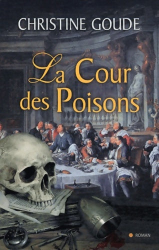 Livrenpoche : La cour des poisons - Christine Goude - Livre