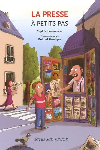 Livrenpoche : La presse à petit pas - Sophie Lamoureux - Livre