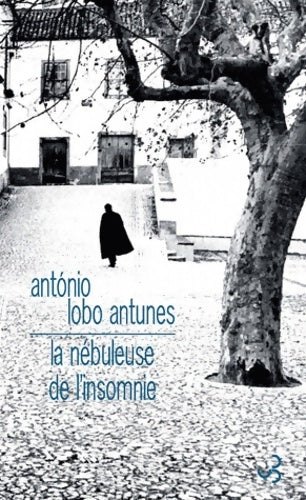 Livrenpoche : La nebuleuse de l'insomnie - Antonio Lobo Antunes - Livre