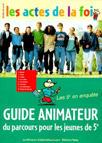Livrenpoche : Actes de la foi : Guide animateur 5e - La Diffusion Catéchistique-lyo - Livre