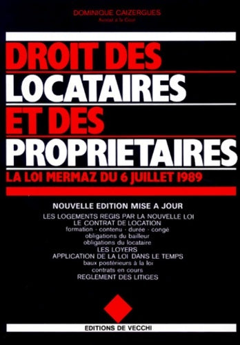 Livrenpoche : Droit des locataires et des proprietaires. La loi mermaz du 6 juillet 1989 edition 1998 - Dominique Caizergues - Livre