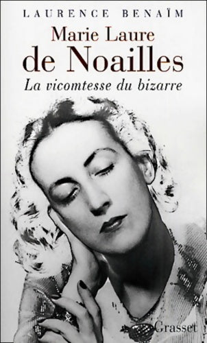Livrenpoche : Marie-laure de noailles : La vicomtesse du bizarre - Laurence Benaïm - Livre