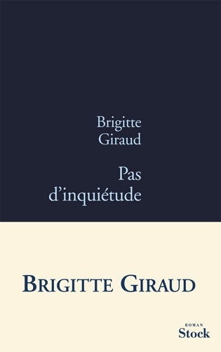 Livrenpoche : Pas d inquietude - Brigitte Giraud - Livre