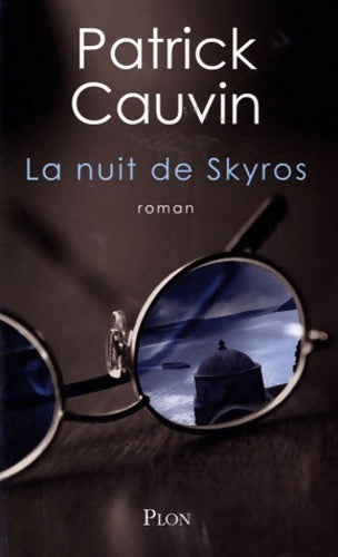 Livrenpoche : La nuit de skyros (4) - Patrick Cauvin - Livre