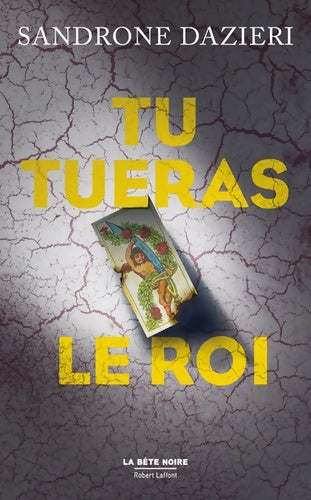 Tu tueras le roi - Sandrone Dazieri - Livre