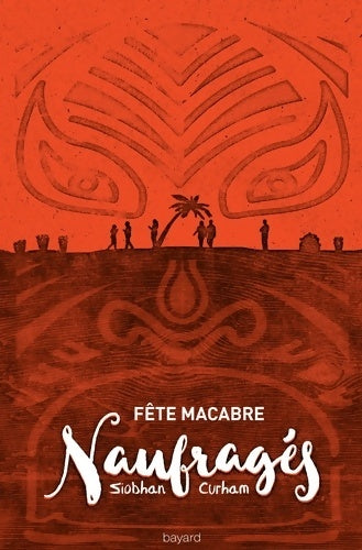 Livrenpoche : Naufragés Tome II : Fête macabre - Siobhan Curham - Livre