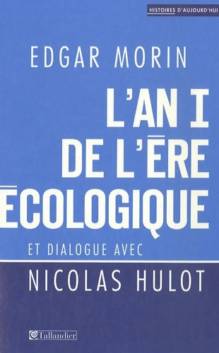 Livrenpoche : L'an I de l'ère écologique - Edgar Morin - Livre