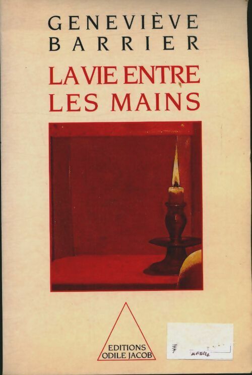 Livrenpoche : La vie entre les mains - Geneviève Barrier - Livre