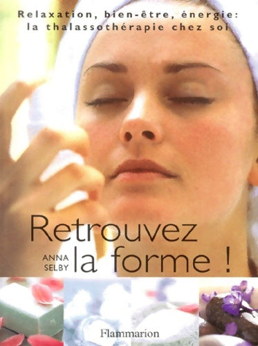 Livrenpoche : Retrouvez la forme ! - Anna Selby - Livre