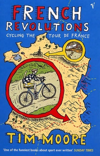 Livrenpoche : French revolutions : Cycling the tour de France - Tim Moore - Livre