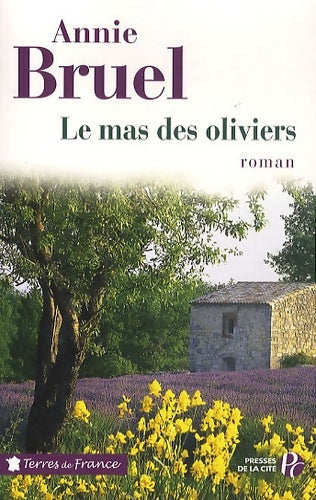 Livrenpoche : Le mas des oliviers - Annie Bruel - Livre