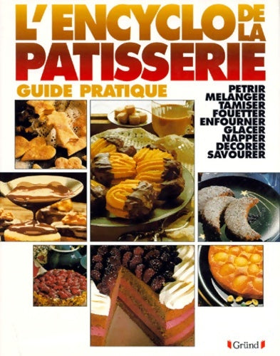 Livrenpoche : L'encyclopédie de la pâtisserie - Collectif - Livre