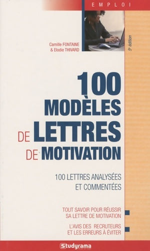 Livrenpoche : 100 modèles de lettres de motivation : 100 lettres analysées et commentées - Camille Fontaine - Livre