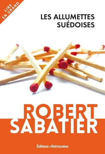 Livrenpoche : Les allumettes suédoises - Robert Sabatier - Livre