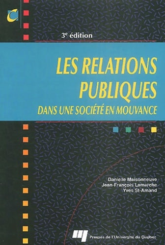 Livrenpoche : Les relations publiques : Dans une société en mouvance - Danielle Maisonneuve - Livre