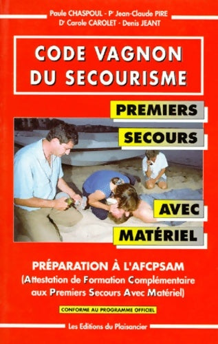 Livrenpoche : Code vagnon du secourisme : Afcpsam Tome II (premiers secours avec matériel) - Guide Vagnon - Livre