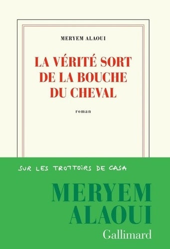 Livrenpoche : La vérité sort de la bouche du cheval - Meryem Alaoui - Livre