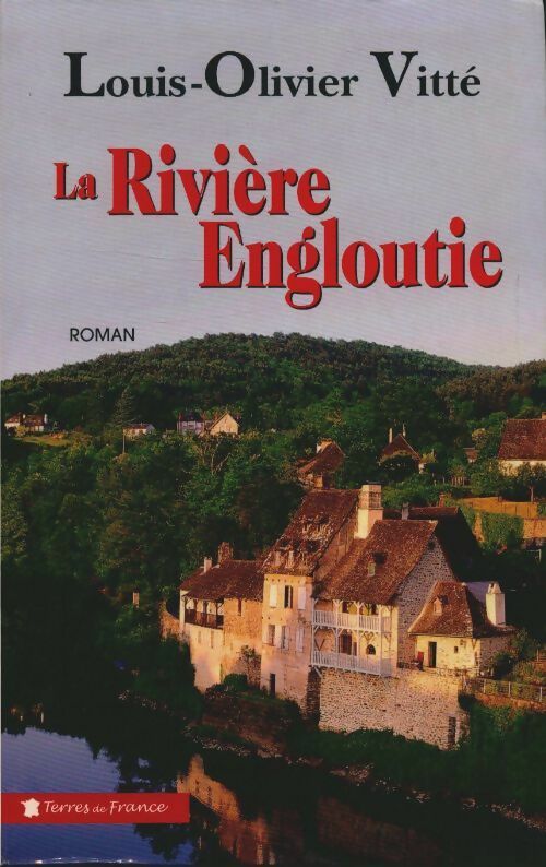 Livrenpoche : La rivière engloutie - Louis-Olivier Vitté - Livre