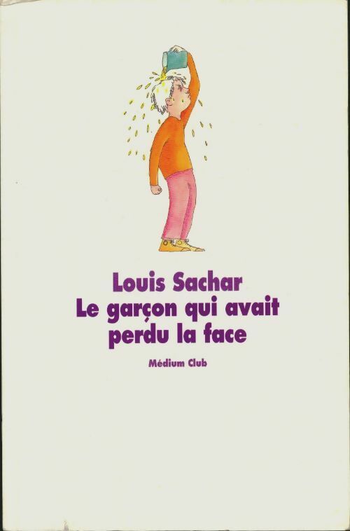 Livrenpoche : Le garçon qui avait perdu la face - Louis Sachar - Livre