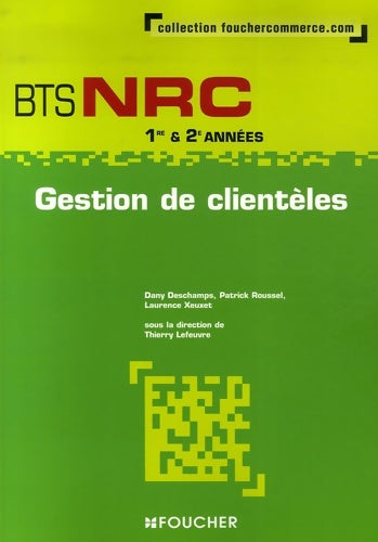 Livrenpoche : Gestion de clientèles BTS nrc - Dany Deschamps - Livre