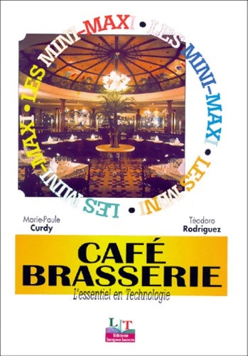 Livrenpoche : Les mini-maxi : Café-brasserie : l'essentiel de la technologie CAP café-brasserie - Marie-paule Curdy - Livre