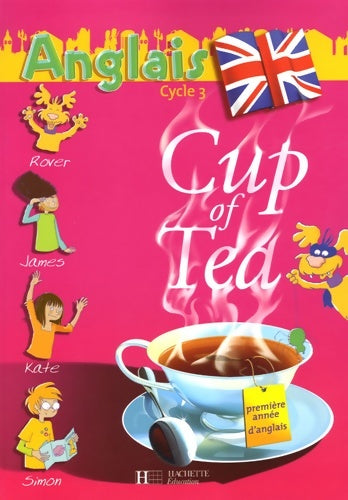 Livrenpoche : Cup of tea 1re année cycle 3 - livre de l'élève : Anglais - Gisèle Albagnac - Livre