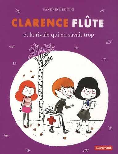 Livrenpoche : Clarence flûte et la rivale qui en savait - Sandrine Bonini - Livre