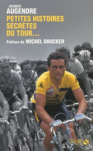 Livrenpoche : Petites histoires secrètes du tour - Jacques Augendre - Livre