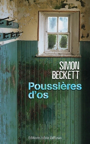 Livrenpoche : Poussières d'os - Simon Beckett - Livre