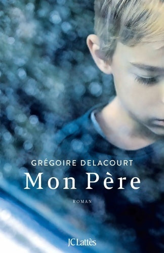 Livrenpoche : Mon père - Grégoire Delacourt - Livre