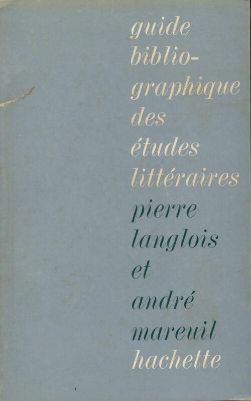 Livrenpoche : Guide bibliographique des études littéraires - André Mareuil, Langlois Pierre - Livre