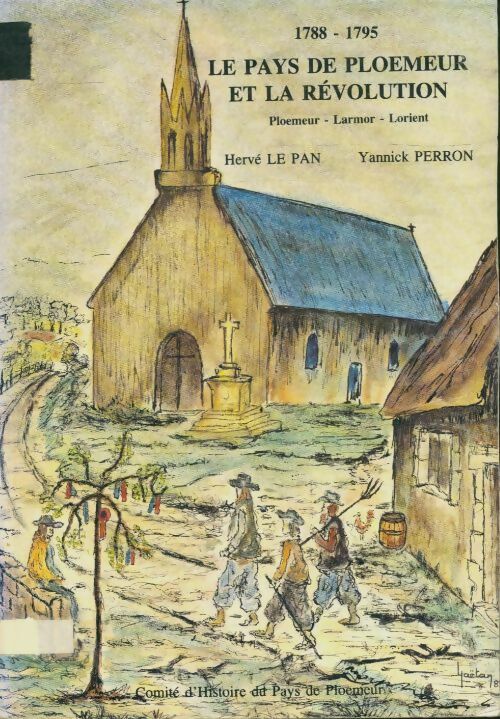 Livrenpoche : Le pays de Ploemeur et la Révolution 1788-1795 - Hervé Le Pan - Livre