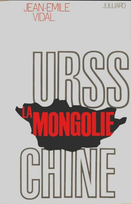 Livrenpoche : La Mongolie - Jean-Emile Vidal - Livre