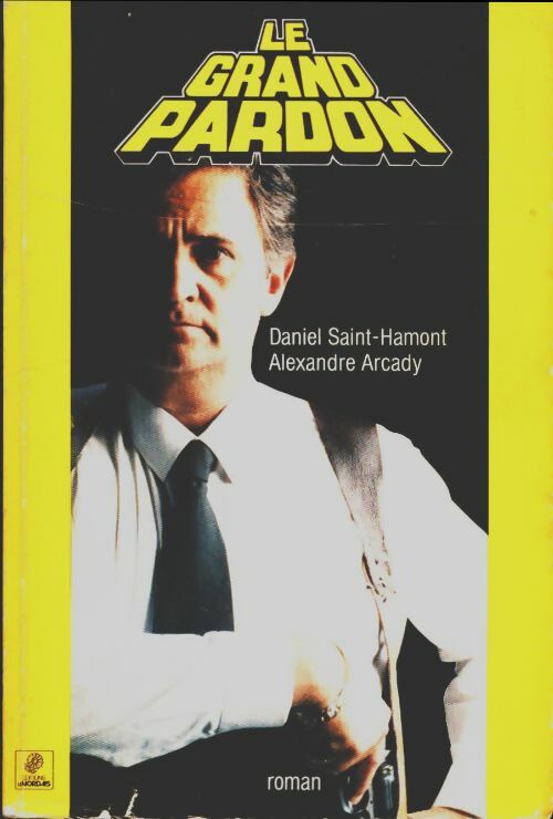 Livrenpoche : Le grand pardon - Alexandre Arcady - Livre