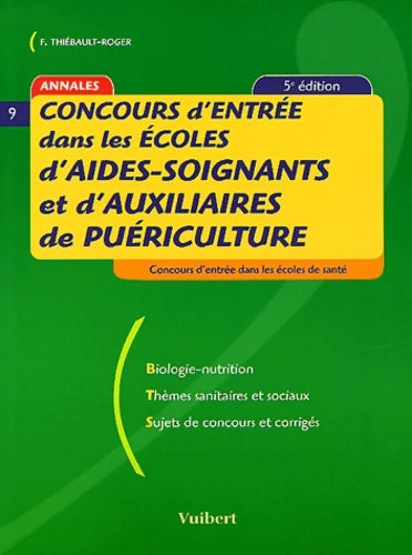 Livrenpoche : Concours d'entrée dans les écoles d'aides-soignants et d'auxiliaires de puériculture - Françoise Thiébault-Roger - Livre