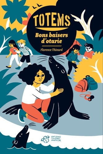 Livrenpoche : Totems Tome IV : Bons baisers d'otarie - Florence Thinard - Livre